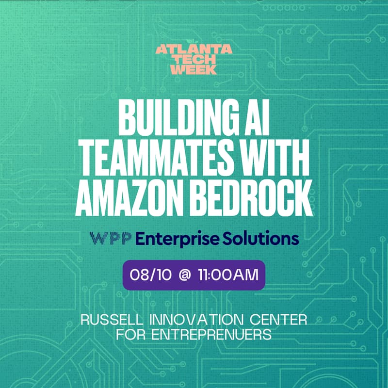 Cover Image for Building AI Teammates with Amazon Bedrock | #ATLTechWeek