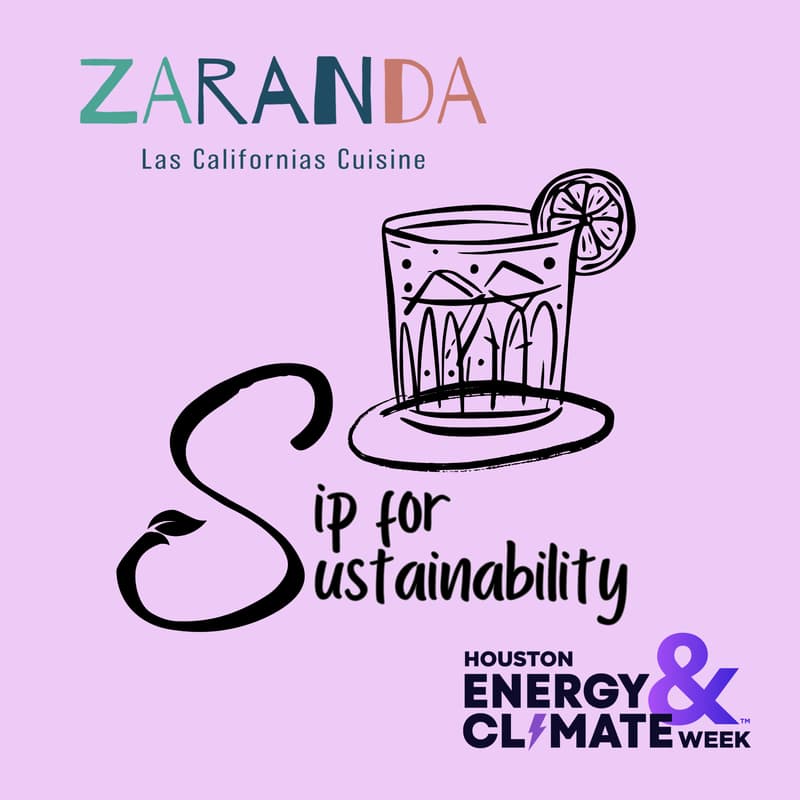 Cover Image for Houston Energy & Climate Week: Sip for Sustainability @ Zaranda Networking Event