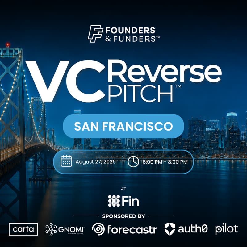 Cover Image for Founders & Funders: SF VC Reverse Pitch