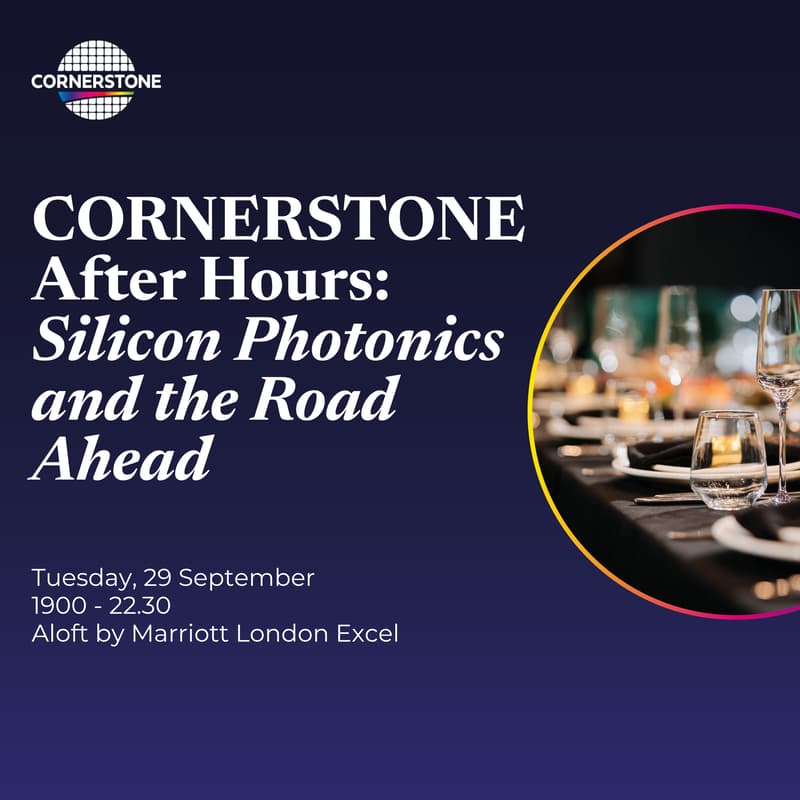 Cover Image for CORNERSTONE After Hours: Silicon Photonics and the Road Ahead