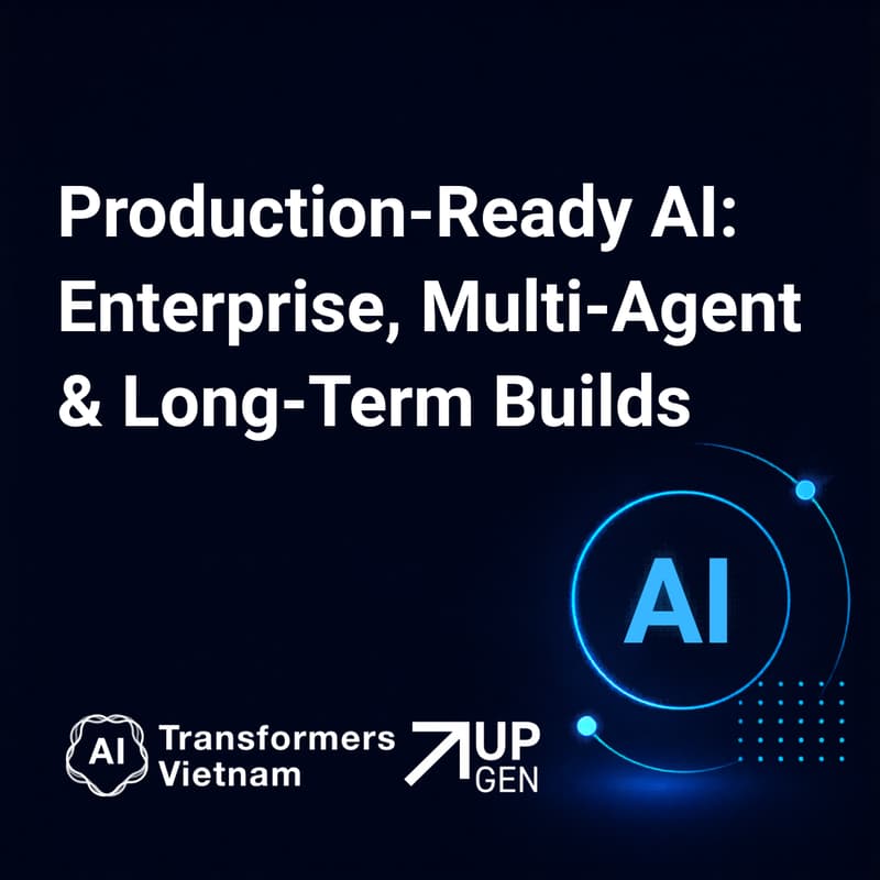 Cover Image for Production-Ready AI: Enterprise, Multi-Agent & Long-Term Builds