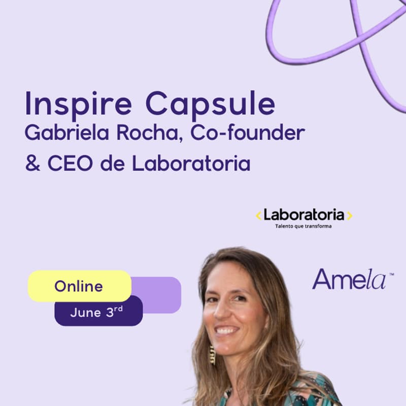 Cover Image for 💡Inspire Capsule: Gabriela Rocha, Co-founder & CEO de Laboratoria
