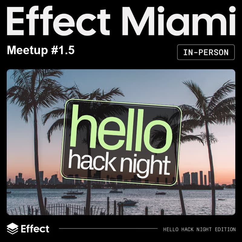 Cover Image for Effect Miami #1.5 (Hack Night!)