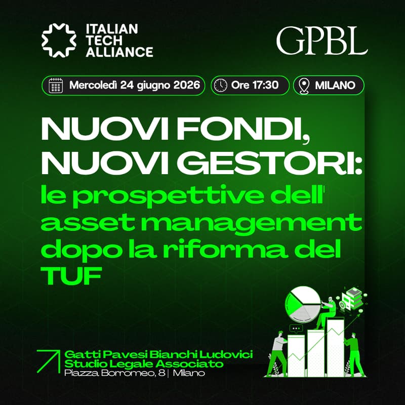 Cover Image for Nuovi fondi, nuovi gestori: le prospettive dell'asset management dopo la riforma del TUF | GPBL & Italian Tech Alliance