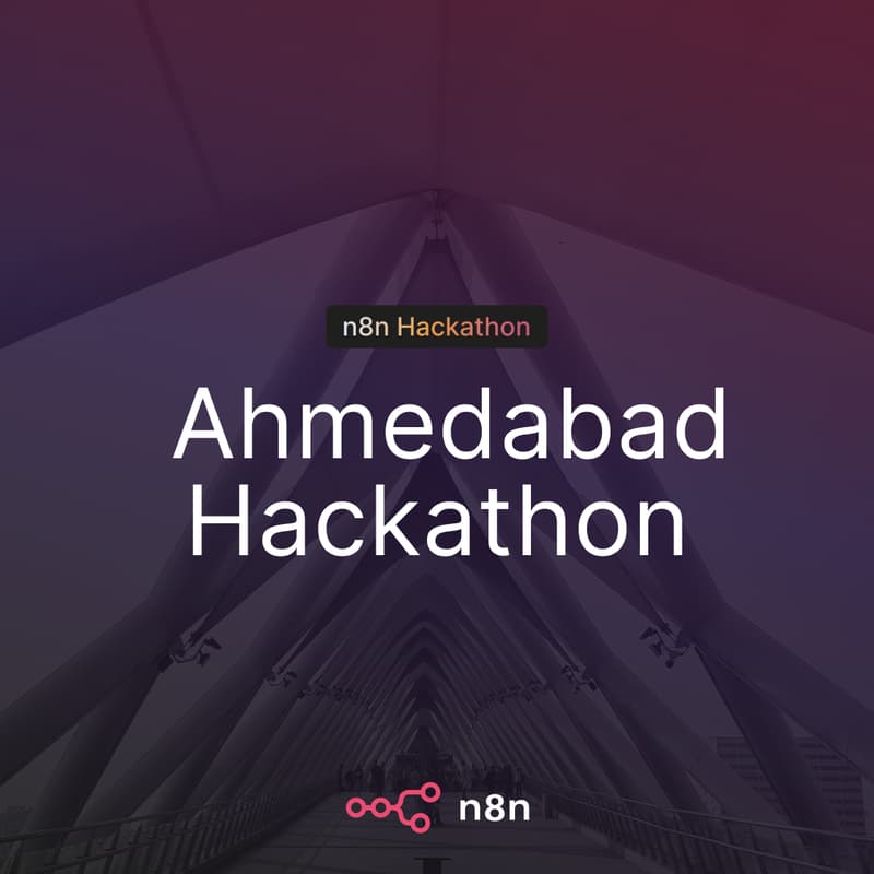 Cover Image for n8n Hackathon Ahmedabad (CHARUSAT)