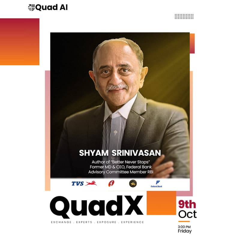 Cover Image for QuadX Keynote: Shyam Srinivasan, Former MD & CEO, Federal Bank