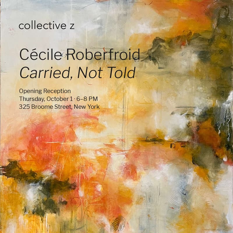 Cover Image for Carried, Not Told — Opening Reception with Cécile Roberfroid