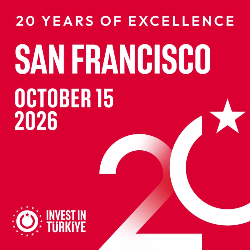 Cover Image for Invest in Türkiye: Celebrating 20 Years of Excellence - San Francisco