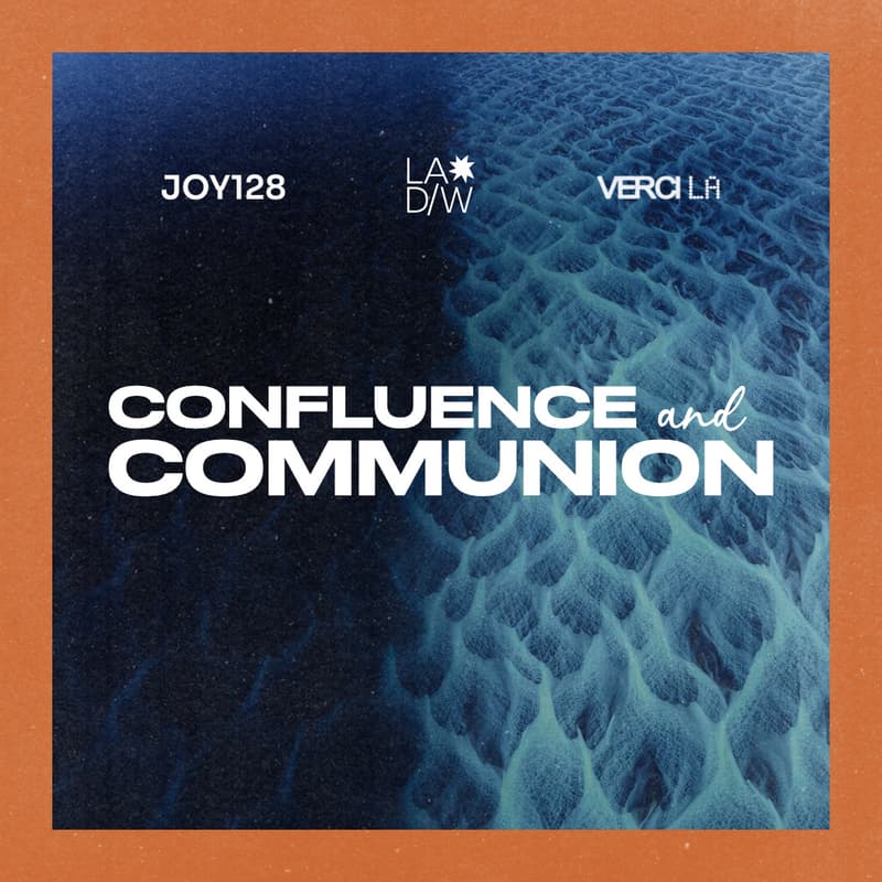Cover Image for Confluence & Communion @ Verci x LADW x JOY128