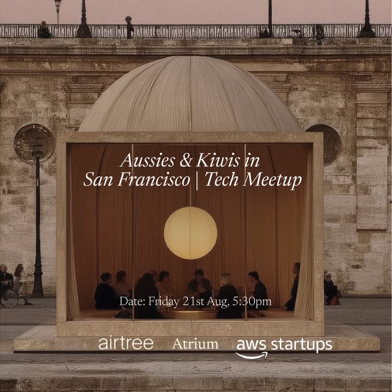 Cover Image for Aussies & Kiwis in SF Tech Meet-up | Airtree, AWS, Atrium