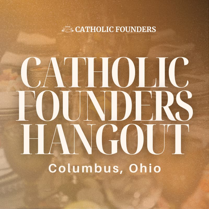 Cover Image for Catholic Founders Meetup | Columbus, Ohio