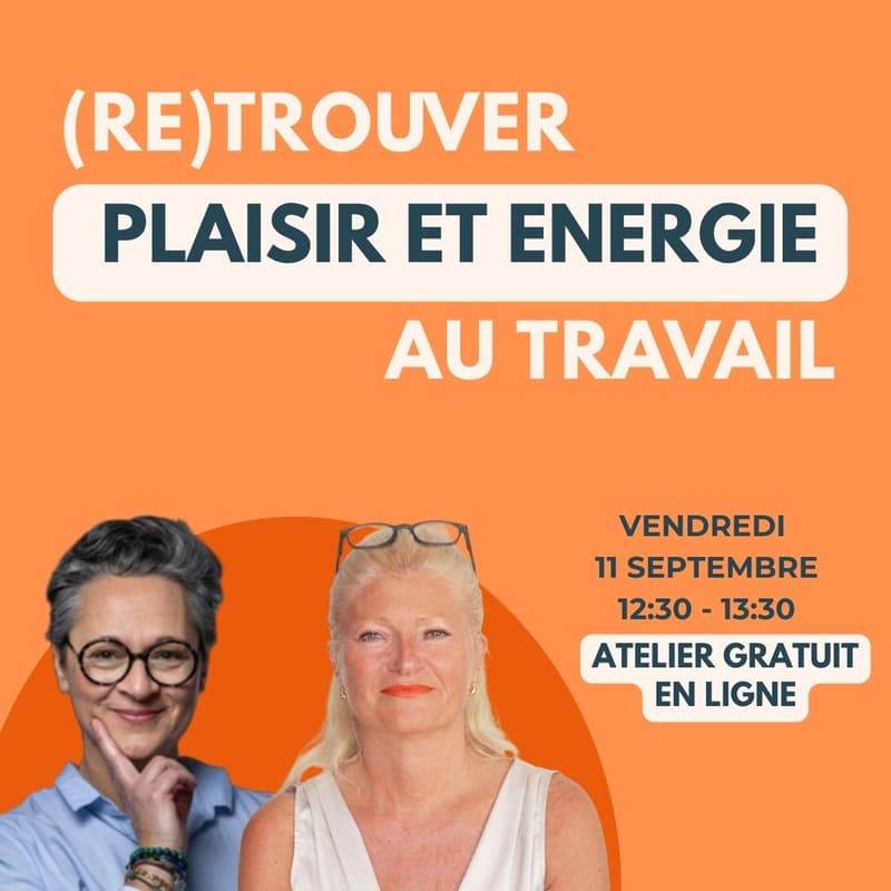 Cover Image for (Re)trouver plaisir et énergie au travail - Atelier en ligne