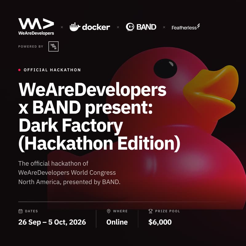 Cover Image for WeAreDevelopers x BAND present: Dark Factory (hackathon edition)