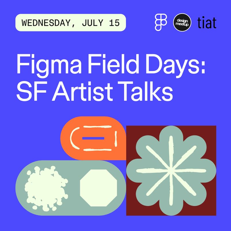 Cover Image for Figma Field Days: SF Artist Talks