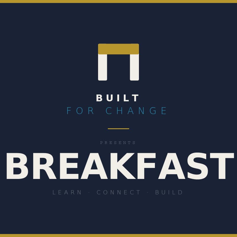 Cover Image for Built for Change Breakfast Networking