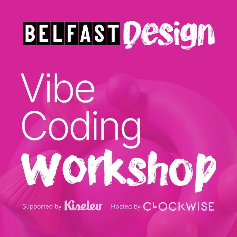 Cover Image for Vibe Coding Workshop, part of #BelfastTechWeek