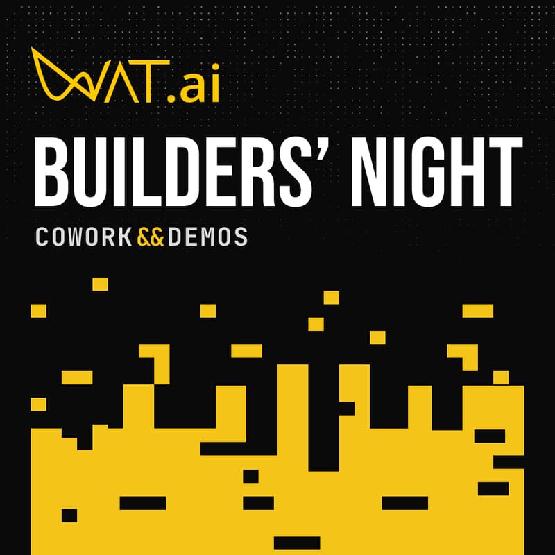Cover Image for WAT.ai Builders' Night 01