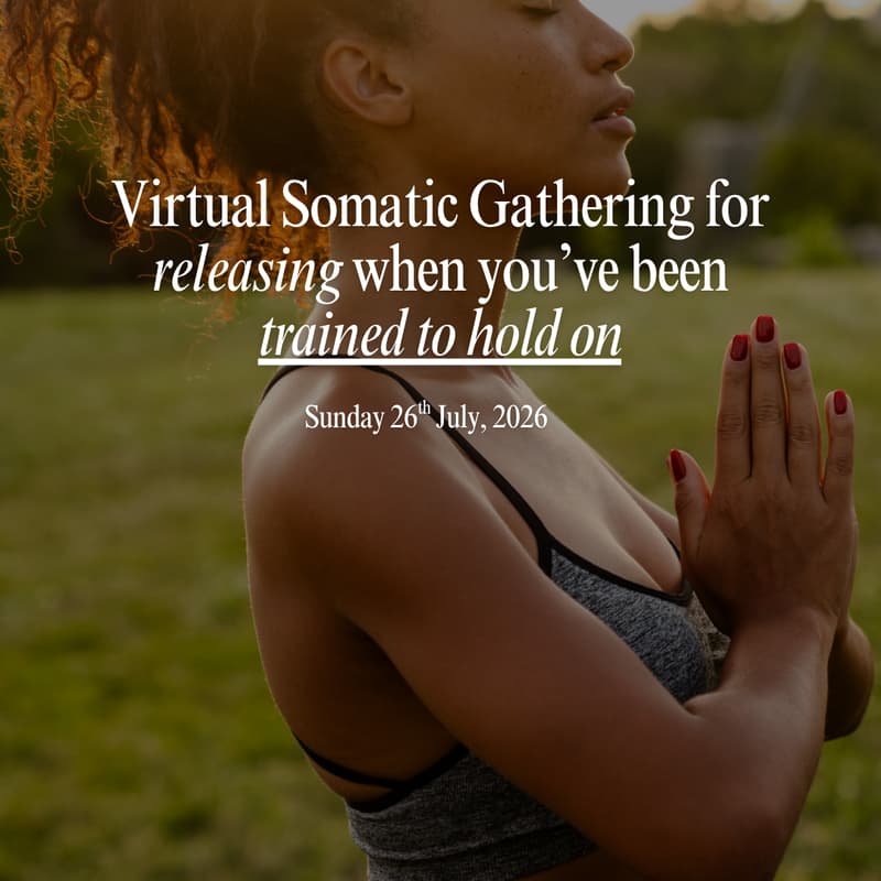 Cover Image for Virtual Somatic Gathering:: Release and Maintain