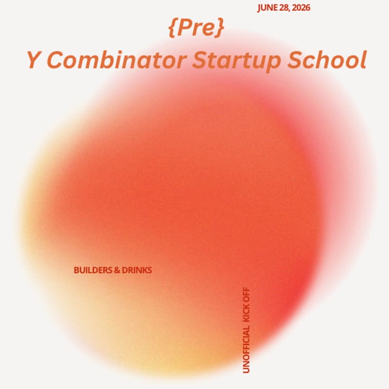 Cover Image for Pre YC Startup School: Builders & Drinks