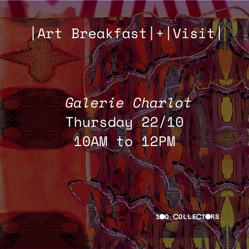 Cover Image for 100 collectors Paris Moment: Art Breakfast and Visit with Galerie Charlot