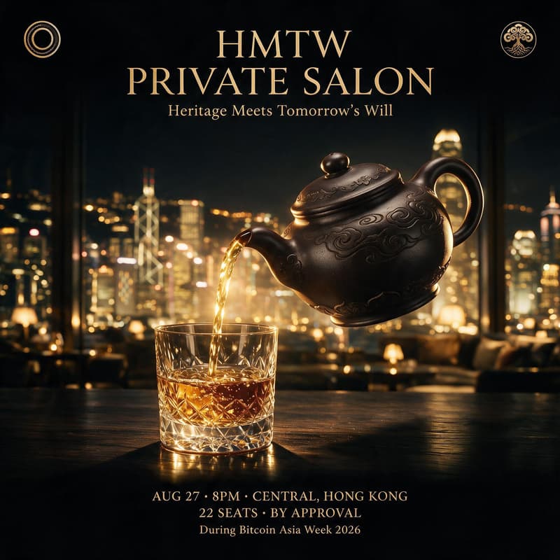 Cover Image for HMTW Private Salon — Heritage Meets Tomorrow's Will | Bitcoin Week HK