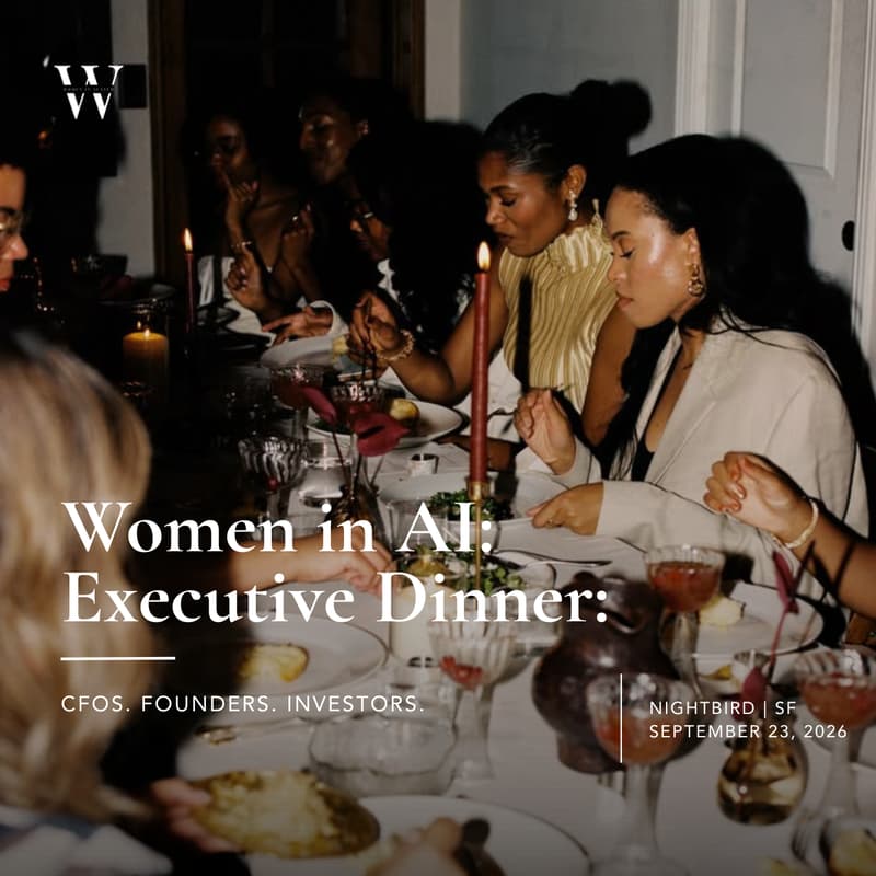 Cover Image for Women in AI Executive Dinner: CFOs, Founders & Investors