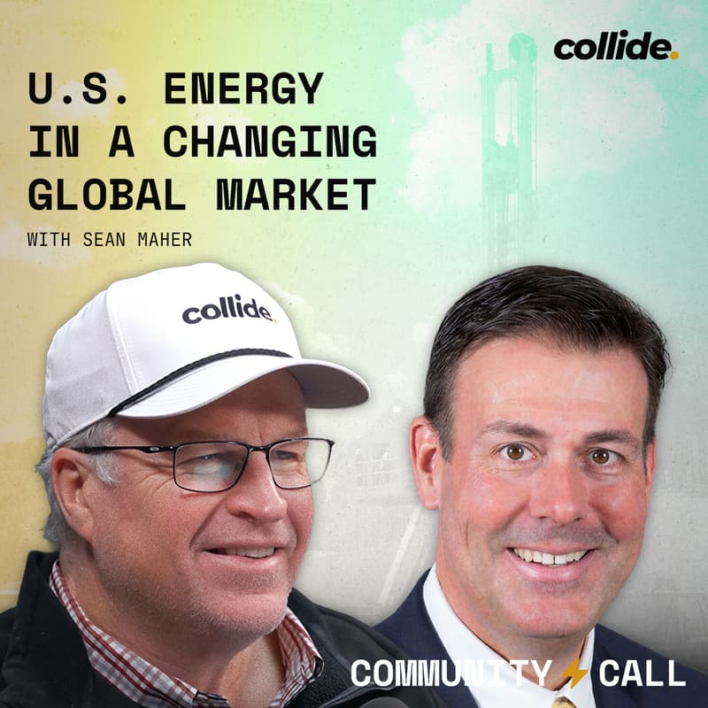 Cover Image for Community Call | U.S. Energy In A Changing Global Market with Sean Maher