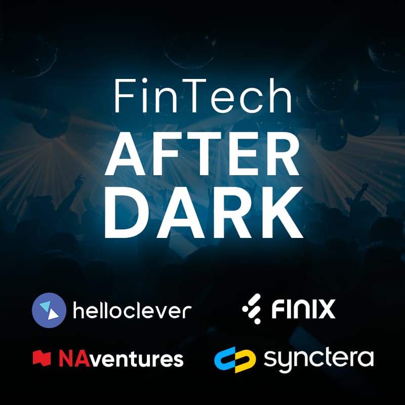 Cover Image for FinTech After Dark: Synctera x Hello Clever x Finix x NAventures