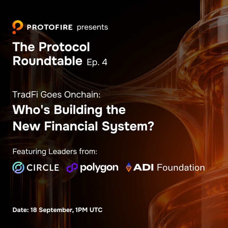 Cover Image for TradFi Goes Onchain: Who's Building the New Financial System? (The Protocol Roundtable Episode 4)