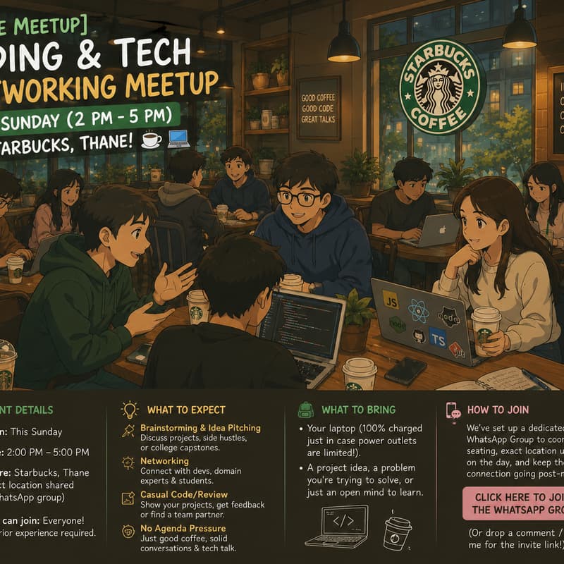 Cover Image for {Thane Meetup} Coding & Tech Networking Meetup this Sunday (30th August 2026) (2 PM - 5 PM) @ Starbucks - Panch Pakhdi , Thane! ☕💻