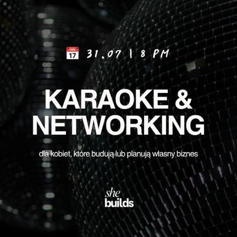 Cover Image for SHEBUILDS: Karaoke&Networking dla kobiet budujących biznes (2 edycja)