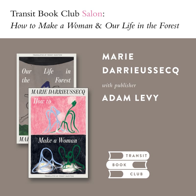 Cover Image for Transit Book Club Salon: “How to Make a Woman” & “Our Life in the Forest”