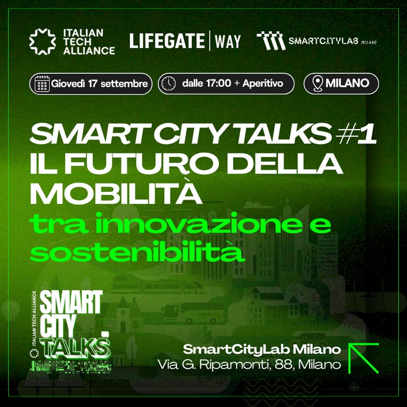 Cover Image for Smart City Talks #1 | Il Futuro della Mobilità, tra innovazione e sostenibilità - Italian Tech Alliance & LifeGate Way | Smart City Lab