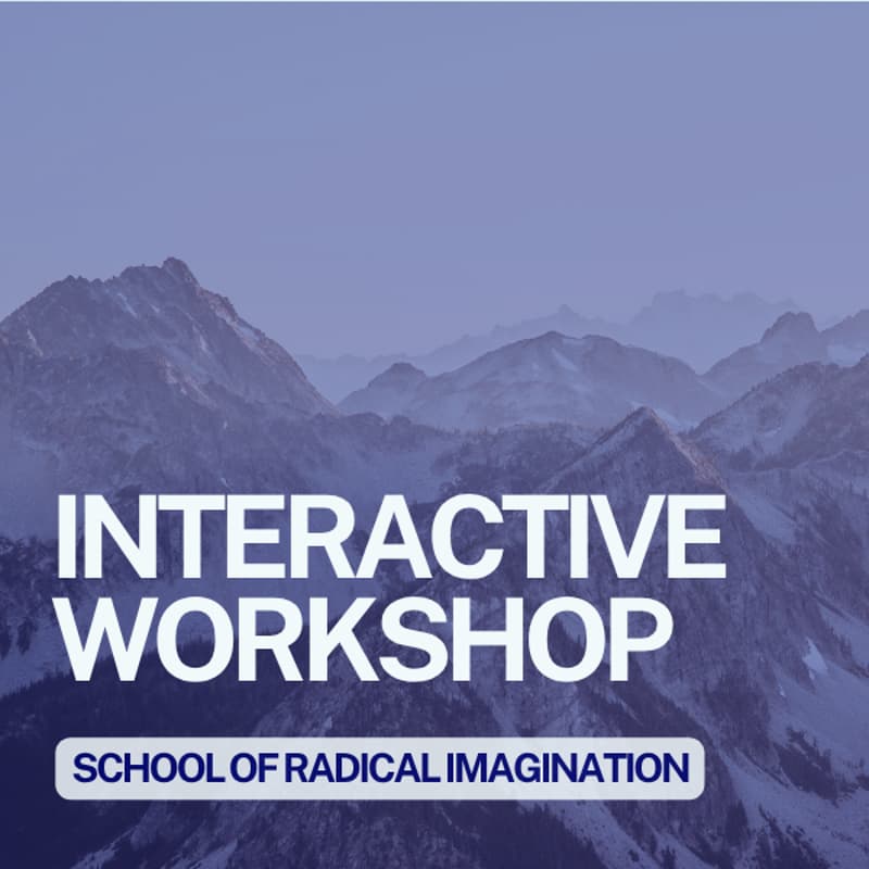 Cover Image for Radical Imagination Workshop- Los Angeles