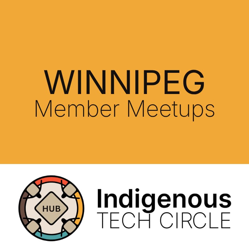 Cover Image for Indigenous Tech Circle — Winnipeg Launch 🎉