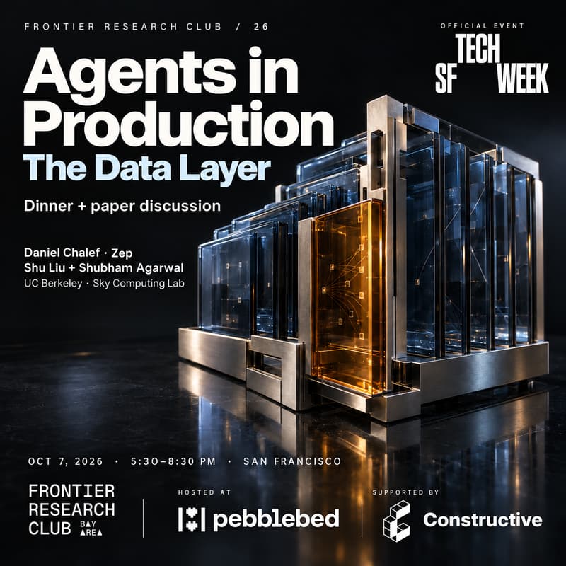 Cover Image for Bay Area Frontier Research Club #26 | Agents in Production — The Data Layer (dinner + paper discussion w Zep/Graphiti & UC Berkeley Sky Lab)