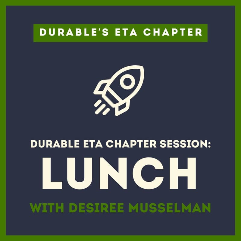 Cover Image for Durable ETA Chapter Session: Lunch with Desiree Musselman
