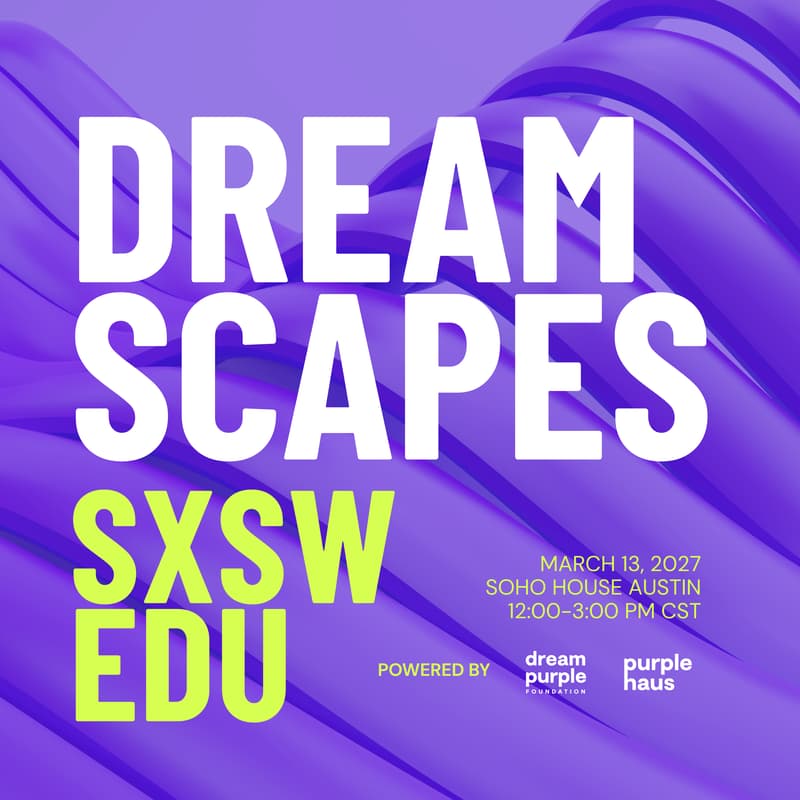 Cover Image for Dreamscapes at SXSW EDU