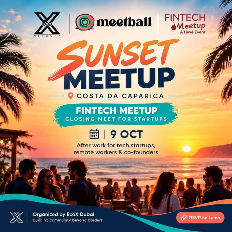 Cover Image for EcoX Sunset Meetup Closing Fintechmeetup Week Startups, Cofounders, Builders... Innovators