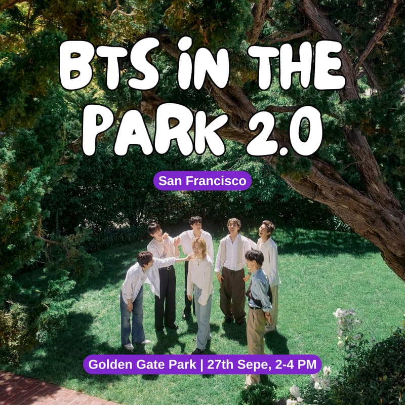 Cover Image for BTS in the Park 2.0 - Bay Area ARMY meetup 💜
