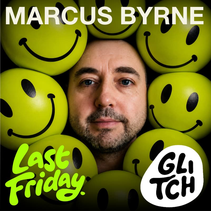 Cover Image for Last Friday GLITCH: Marcus Byrne