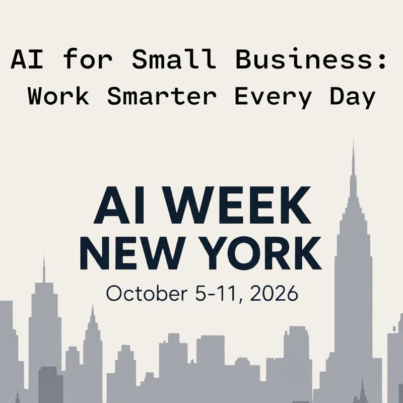 Cover Image for AI for Small Business: Work Smarter Every Day - #AIWeekNY