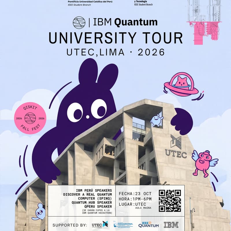 Cover Image for IBM QUANTUM | Qiskit Fall Fest 2026 - UTEC UNIVERSITY TOUR
