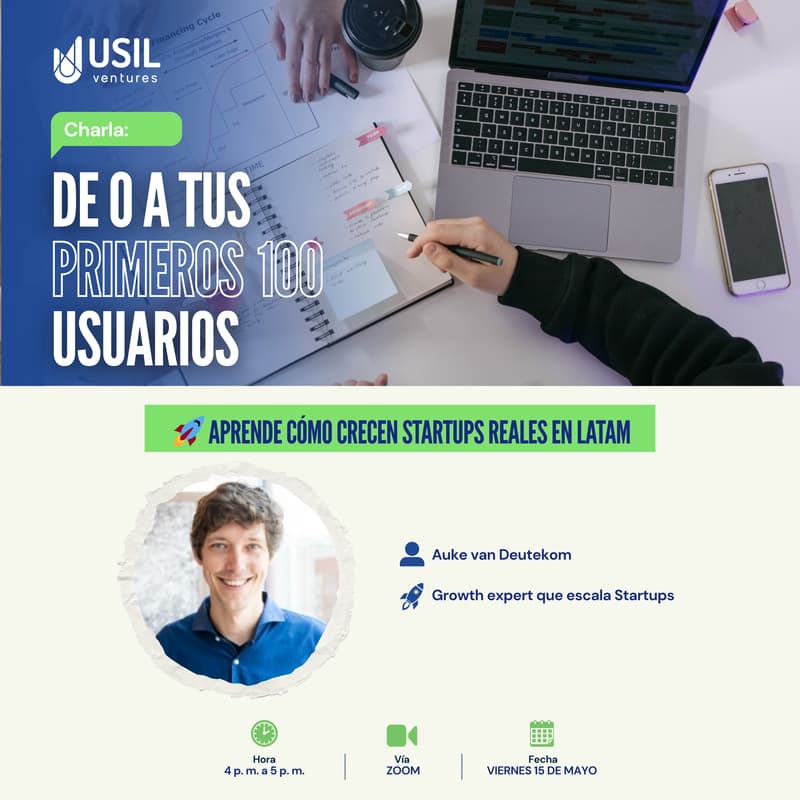 Cover Image for USIL Ventures | De 0 a tus primeros 100 usuarios — Growth en etapa temprana