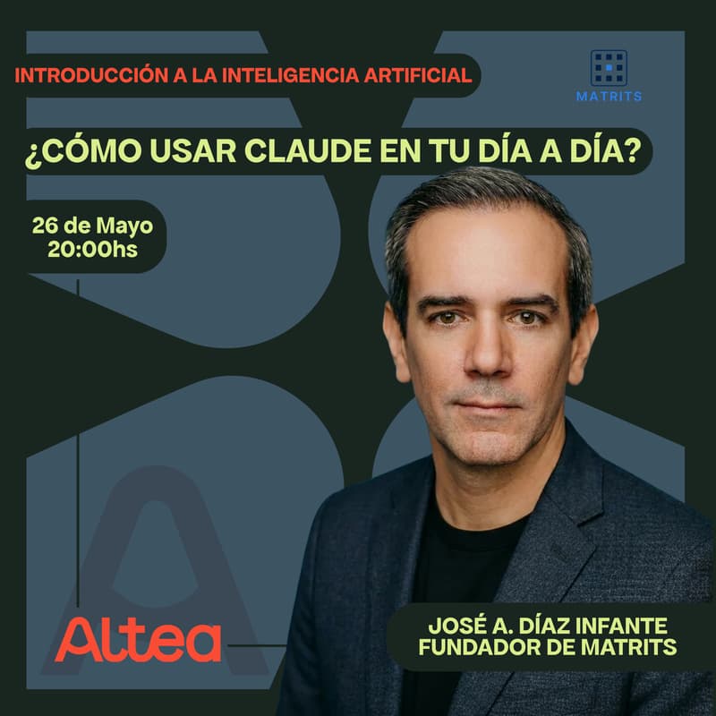 Cover Image for Introducción a la IA: ¿Cómo usar Claude en tu día a día? - Matrits x Altea