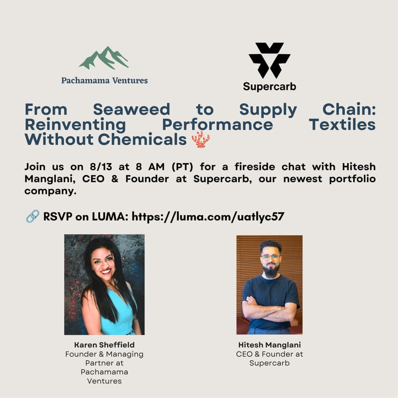 Cover Image for Pachamama Ventures Presents "From Seaweed to Supply Chain: Reinventing Performance Textiles Without Chemicals 🪸"