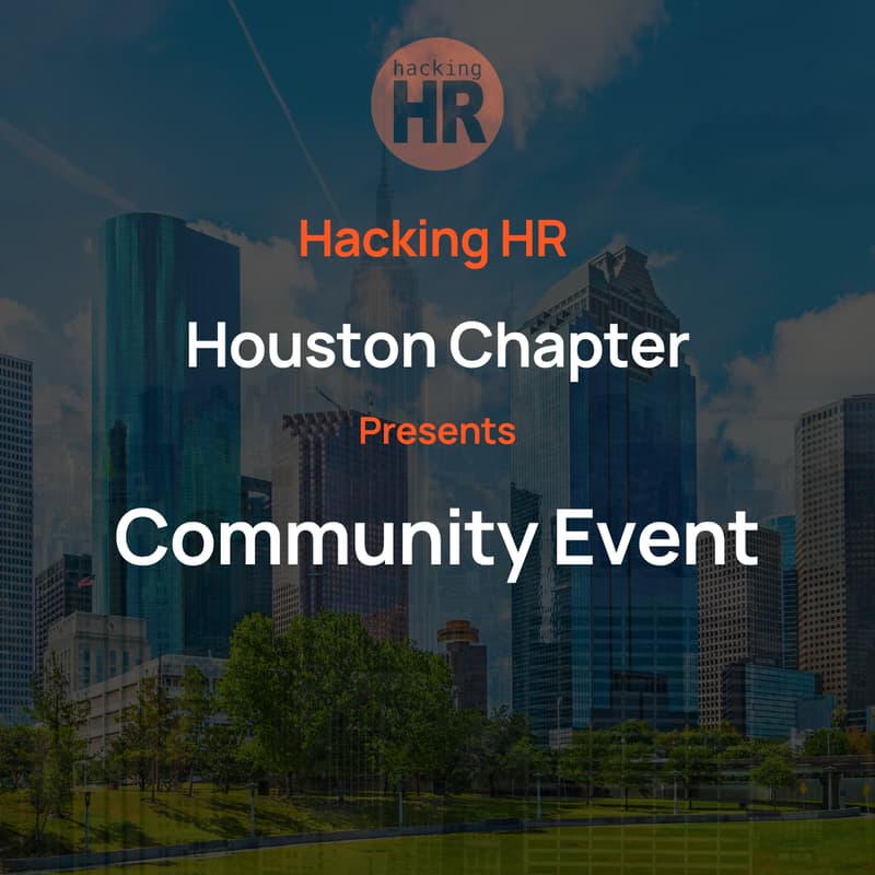 Cover Image for Hacking HR Houston Community Event