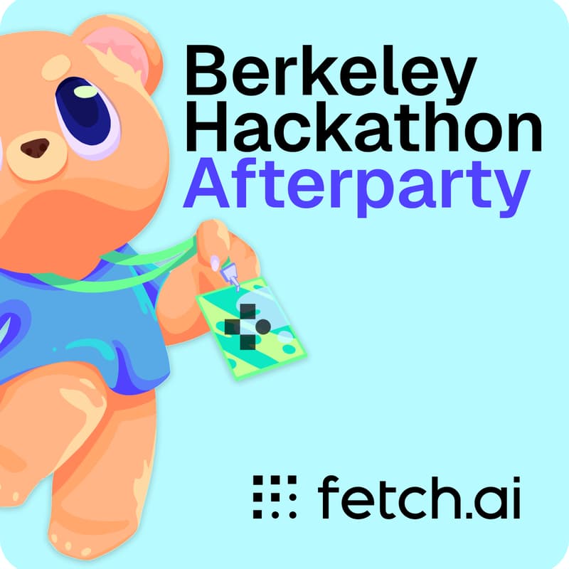 Cover Image for Berkeley AI Hackathon Afterparty with Fetch.ai