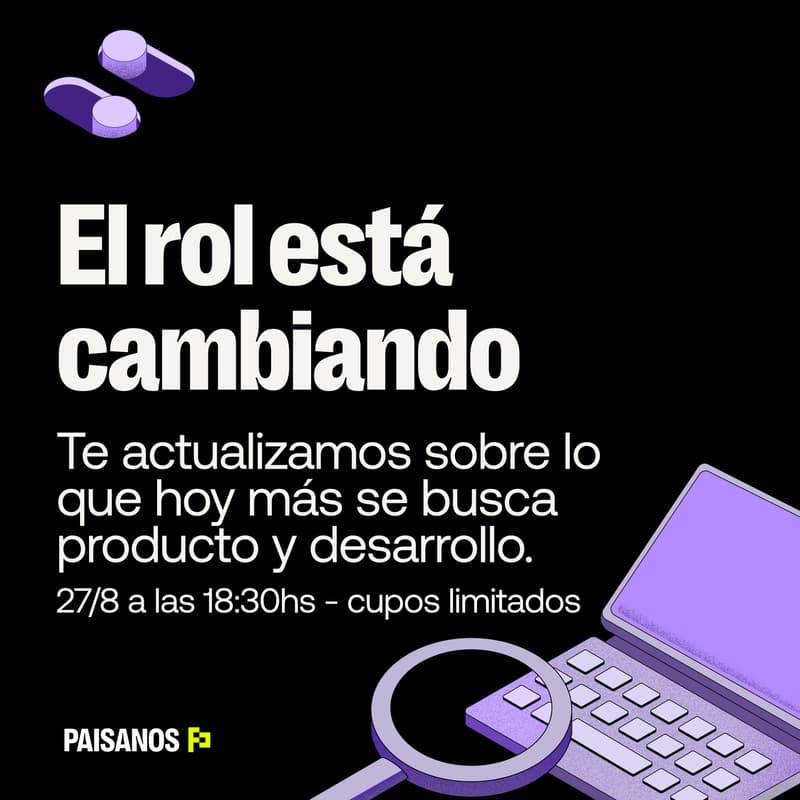 Cover Image for El rol está cambiando: Update sobre lo que más se busca en producto y desarrollo