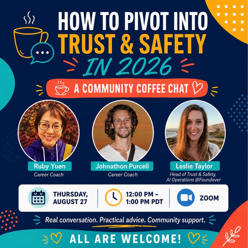 Cover Image for How to Pivot Into Trust & Safety in 2026: A Community Coffee Chat